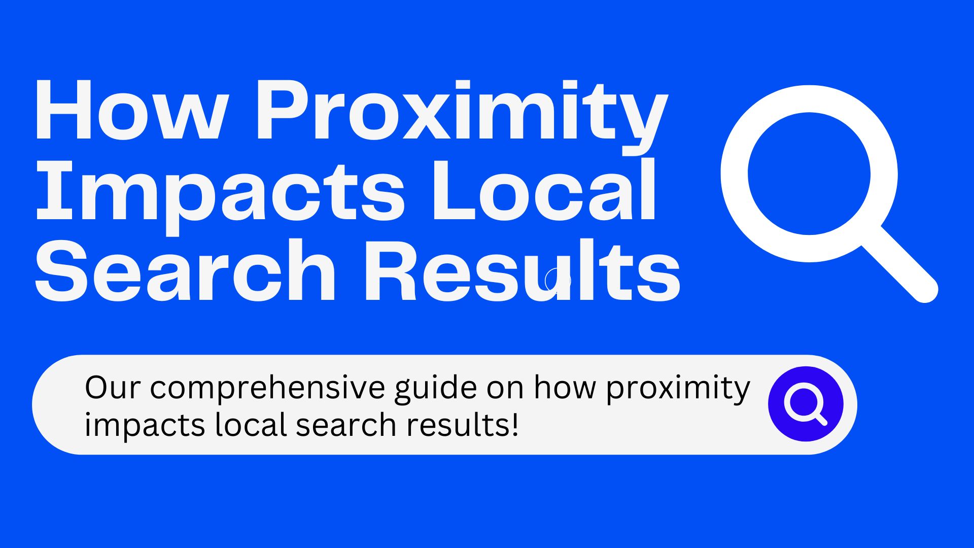 How Proximity Impacts Local Search Results