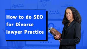 How to do SEO for Divorce lawyer Practice