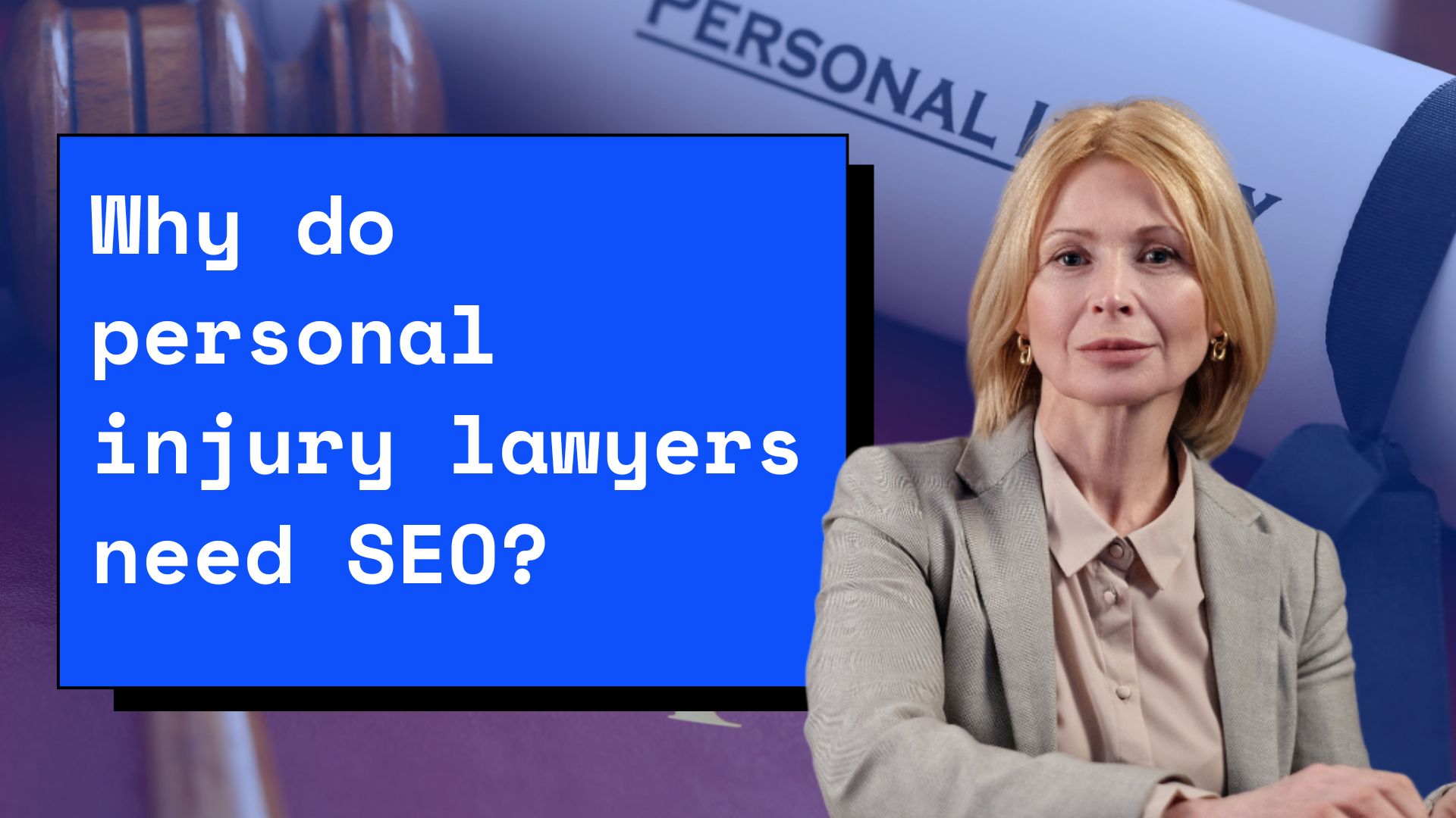 Why do personal injury lawyers need SEO